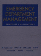 Emergency Department Management: Principles and Applications - Kidd, Pamela S, PhD, and Salluzzo, Richard F, MD, Facep, and Mayer, Thom A, MD, Facep, Faap