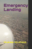 Emergency Landing: A Collection of Poetry and Prosaic Expressions