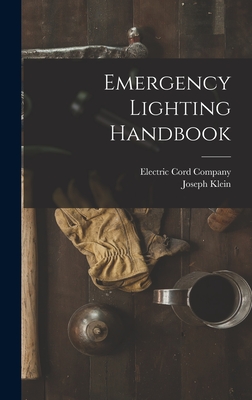 Emergency Lighting Handbook - Electric Cord Company (Creator), and Klein, Joseph