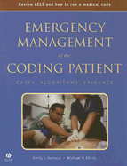 Emergency Management of the Coding Patient: Cases, Algorithms, Evidence