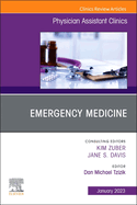 Emergency Medicine, an Issue of Physician Assistant Clinics: Volume 8-1