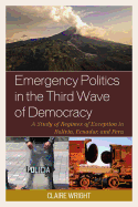 Emergency Politics in the Third Wave of Democracy: A Study of Regimes of Exception in Bolivia, Ecuador, and Peru