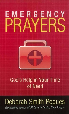 Emergency Prayers: God's Help in Your Time of Need - Pegues, Deborah Smith