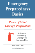 Emergency Preparedness Basics: : Peace of Mind Through Preparation