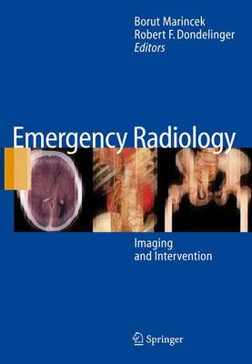 Emergency Radiology: Imaging and Intervention - Marincek, Borut (Editor), and Dondelinger, Robert F (Editor)