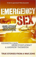 Emergency Sex (And Other Desperate Measures)