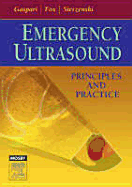 Emergency Ultrasound: Principles and Practice - Gaspari, Romolo Joseph, and Fox, J Christian, MD, and Sierzenski, Paul R, MD