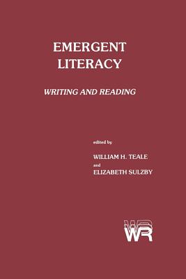 Emergent Literacy: Writing and Reading - Teale, William H