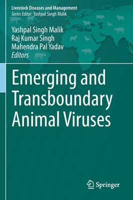 Emerging and Transboundary Animal Viruses - Malik, Yashpal Singh (Editor), and Singh, Raj Kumar (Editor), and Yadav, Mahendra Pal (Editor)