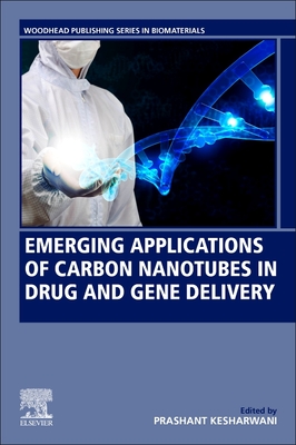Emerging Applications of Carbon Nanotubes in Drug and Gene Delivery - Kesharwani, Prashant (Editor)