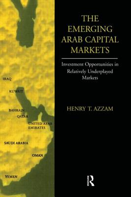 Emerging Arab Capital Markets - Azzam, Henry T