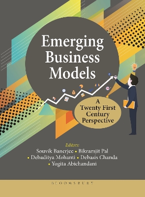 Emerging Business Models: A Twenty First Century Perspective - Banerjee, Souvik, and Pal, Bikramjit, and Mohanti, Debaditya