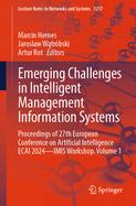 Emerging Challenges in Intelligent Management Information Systems: Proceedings of 27th European Conference on Artificial Intelligence ECAI 2024 - IMIS  Workshop. Volume 1