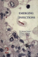 Emerging Infections 2 - Scheld, W Michael, MD (Editor), and Hughes, James M (Editor), and Craig, William (Editor)