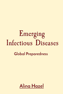 Emerging Infectious Diseases: Global Preparedness