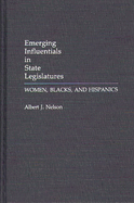 Emerging Influentials in State Legislatures: Women, Blacks, and Hispanics
