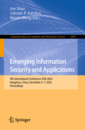 Emerging Information Security and Applications: 4th International Conference, EISA 2023, Hangzhou, China, December 6-7, 2023, Proceedings