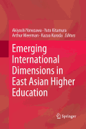 Emerging International Dimensions in East Asian Higher Education