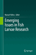 Emerging Issues in Fish Larvae Research