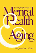 Emerging Issues in Mental Health and Aging