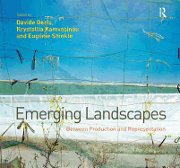 Emerging Landscapes: Between Production and Representation