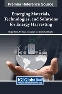 Emerging Materials, Technologies, and Solutions for Energy Harvesting