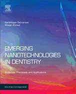 Emerging Nanotechnologies in Dentistry: Processes, Materials and Applications