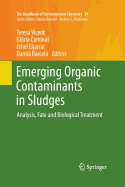 Emerging Organic Contaminants in Sludges: Analysis, Fate and Biological Treatment