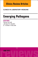Emerging Pathogens, an Issue of Clinics in Laboratory Medicine: Volume 37-2