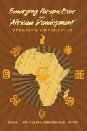 Emerging Perspectives on 'African Development': Speaking Differently
