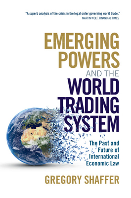 Emerging Powers and the World Trading System - Shaffer, Gregory