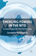 Emerging Powers in the WTO: Developing Countries and Trade in the 21st Century