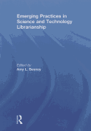 Emerging Practices in Science and Technology Librarianship