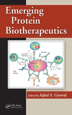 Emerging Protein Biotherapeutics - Grewal, Iqbal S (Editor)