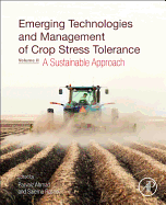 Emerging Technologies and Management of Crop Stress Tolerance: Volume 2 - A Sustainable Approach