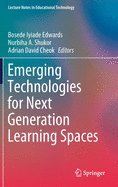 Emerging Technologies for Next Generation Learning Spaces