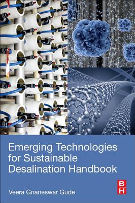 Emerging Technologies for Sustainable Desalination Handbook - Gude, Gnaneswar