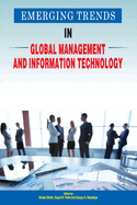 Emerging Trends in Global Management and Information Technology