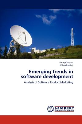 Emerging Trends in Software Development - Chavan, Vinay, and Ghodki, Vilas, and Chavan Vinay