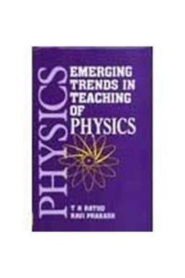 Emerging Trends in Teaching of Physics - Ratho, T,N., and Prakash, Ravi