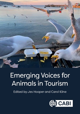 Emerging Voices for Animals in Tourism - Hooper, Jes (Editor), and Kline, Carol (Editor)