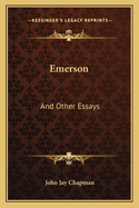 Emerson: And Other Essays