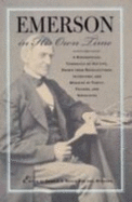 Emerson in His Own Time: A Biographical Chronicle of His Life, Drawn from Recollections, Interviews, and Memoirs by Family, F