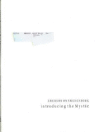Emerson on Swedenborg: 2003: Introducing the Mystic