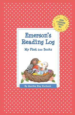 Emerson's Reading Log: My First 200 Books (GATST) - Zschock, Martha Day