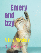 Emery and Izzy: A Tiny Mystery