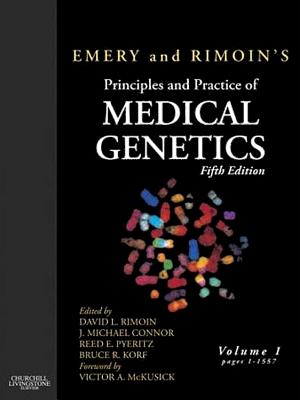Emery and Rimoin's Principles and Practice of Medical Genetics E-Dition: Continually Updated Online Reference, 3-Volume Set - Rimoin, David L, and Connor, J Michael, MD, Dsc, and Pyeritz, Reed E