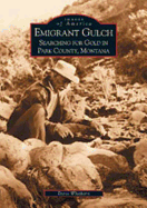 Emigrant Gulch: Searching for Gold in Park County, Montana