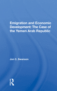 Emigration And Economic Development: The Case Of The Yemen Arab Republic