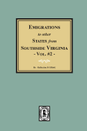 Emigrations to Other States from Southside Virginia - Vol. #2.